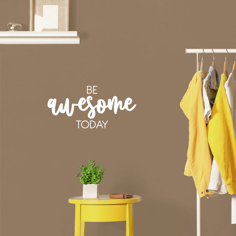 Vinyl Wall Art Decal - Be Awesome Today - 12" x 25" - Trendy Fun Inspirational Optimistic Vibes Quote Sticker For Home Bedroom Closet Living Room Playroom Daycare School Office Decor 3