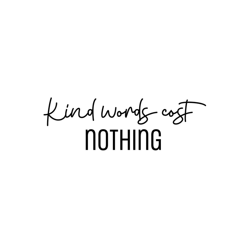 Vinyl Wall Art Decal - Kind Words Cost Nothing - Modern Fun Inspirational Lovely Quote Sticker For Bedroom Closet Living Room Playroom Office School Classroom Decor 1
