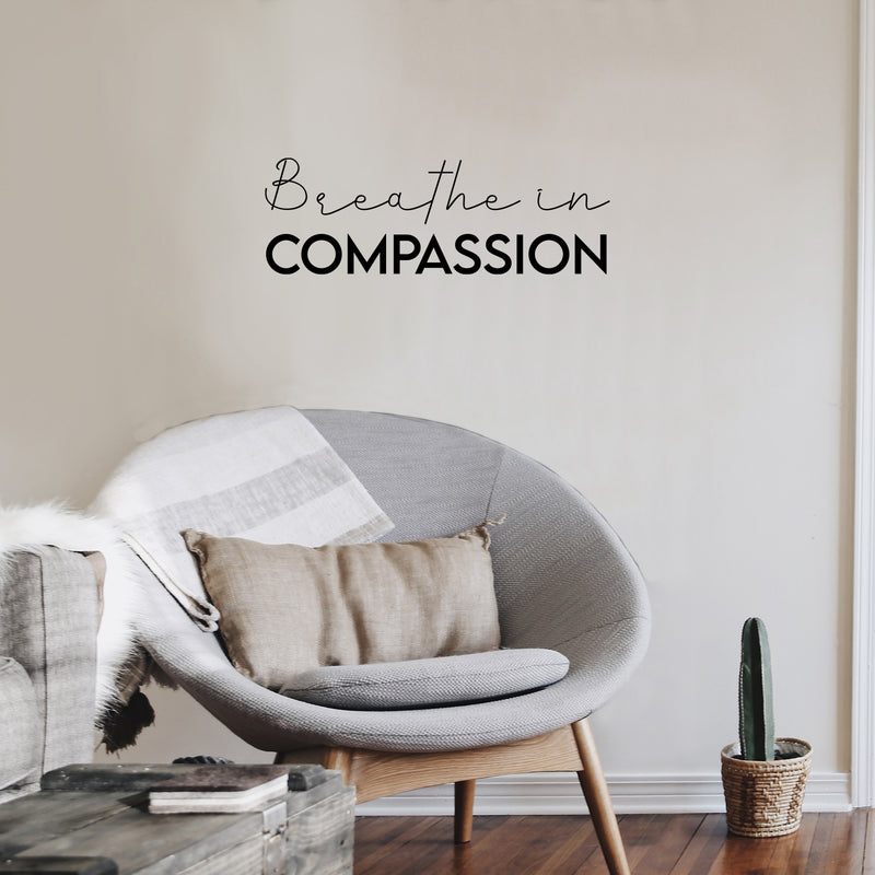 Vinyl Wall Art Decal - Breathe In Compassion - 10" x 30" - Trendy Inspiring Fun Positive Quote Sticker For Home Workout Room Office Gym Yoga Fitness Center Dance Studio Decor 3