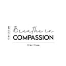 Vinyl Wall Art Decal - Breathe In Compassion - Trendy Inspiring Fun Positive Quote Sticker For Home Workout Room Office Gym Yoga Fitness Center Dance Studio Decor 4