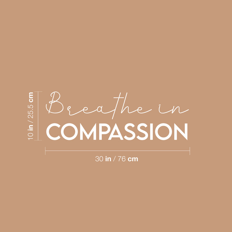 Vinyl Wall Art Decal - Breathe In Compassion - 10" x 30" - Trendy Inspiring Fun Positive Quote Sticker For Home Workout Room Office Gym Yoga Fitness Center Dance Studio Decor 4