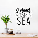 Vinyl Wall Art Decal - I Need Vitamin Sea - 17" x 15" - Trendy Inspirational Positive Summer Quote Sticker For Home Office Bedroom Kids Room Living Room Store Decor 3