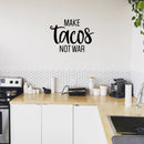 Vinyl Wall Art Decal - Make Tacos Not War - 17" x 23" - Modern Inspirational Funny Quote Sticker For Home Kitchen Restaurant Store Dining Room Office kitchenette Decor 3