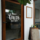 Vinyl Wall Art Decal - Make Tacos Not War - 17" x 23" - Modern Inspirational Funny Quote Sticker For Home Kitchen Restaurant Store Dining Room Office kitchenette Decor 3