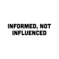 Vinyl Wall Art Decal - Informed Not Influenced - Trendy Motivational Quote Sticker For Home School Work Office Living Room Bedroom Classroom Decor 1