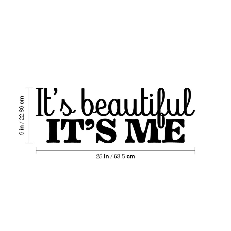 Vinyl Wall Art Decal - It's Beautiful It's Me - 15.5" x 26" - Modern Inspirational Positive Self Love Quote Sticker For Home Office Bedroom Living Room Decor 4