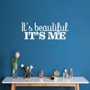 Vinyl Wall Art Decal - It's Beautiful It's Me - 15.5" x 26" - Modern Inspirational Positive Self Love Quote Sticker For Home Office Bedroom Living Room Decor 3