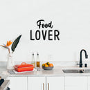 Vinyl Wall Art Decal - Food Lover - 17" x 24" - Trendy Motivational Funny Quote Sticker for Home Kitchen Restaurant Store Shopfront Work Office Kitchenette Decor 2