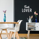 Vinyl Wall Art Decal - Food Lover - 17" x 24" - Trendy Motivational Funny Quote Sticker for Home Kitchen Restaurant Store Shopfront Work Office Kitchenette Decor 2