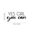 Vinyl Wall Art Decal - Yes Girl You Can - Trendy Motivational Feminism Quote Sticker For Home Girls Bedroom Work Office Living Room Store Decor 4