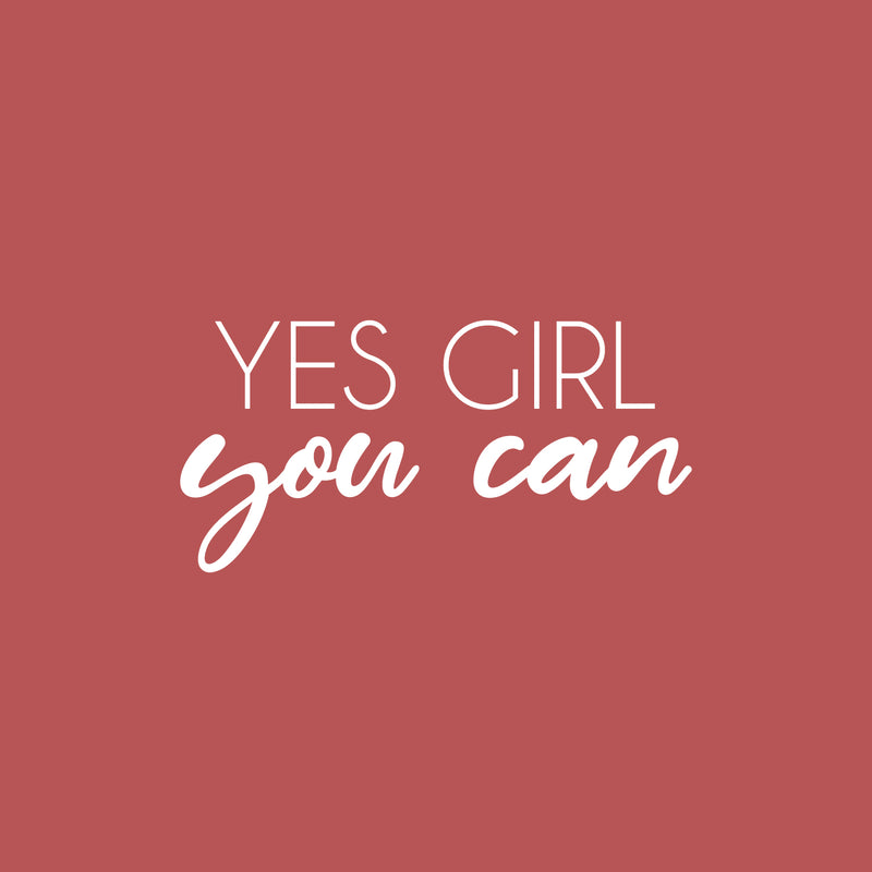 Vinyl Wall Art Decal - Yes Girl You Can - 12" x 25" - Trendy Motivational Feminism Quote Sticker For Home Girls Bedroom Work Office Living Room Store Decor 1