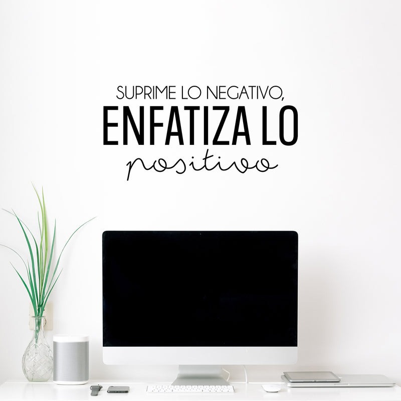 Vinyl Wall Art Decal - Suprime Lo Negativo; Enfatiza Lo Positivo / Suppress the Negative; Emphasize the Positive - Motivational Spanish Quote Sticker For Home Office Decor 2