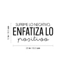 Vinyl Wall Art Decal - Suprime Lo Negativo; Enfatiza Lo Positivo / Suppress the Negative; Emphasize the Positive - Motivational Spanish Quote Sticker For Home Office Decor 4