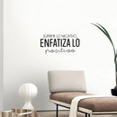 Vinyl Wall Art Decal - Suprime Lo Negativo; Enfatiza Lo Positivo / Suppress the Negative; Emphasize the Positive - 12" x 25"- Motivational Spanish Quote Sticker For Home Office Decor 3