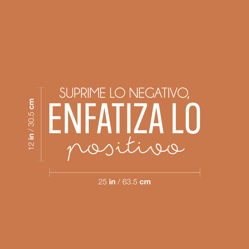 Vinyl Wall Art Decal - Suprime Lo Negativo; Enfatiza Lo Positivo / Suppress the Negative; Emphasize the Positive - 12" x 25"- Motivational Spanish Quote Sticker For Home Office Decor 4