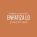 Vinyl Wall Art Decal - Suprime Lo Negativo; Enfatiza Lo Positivo / Suppress the Negative; Emphasize the Positive - 12" x 25"- Motivational Spanish Quote Sticker For Home Office Decor 1