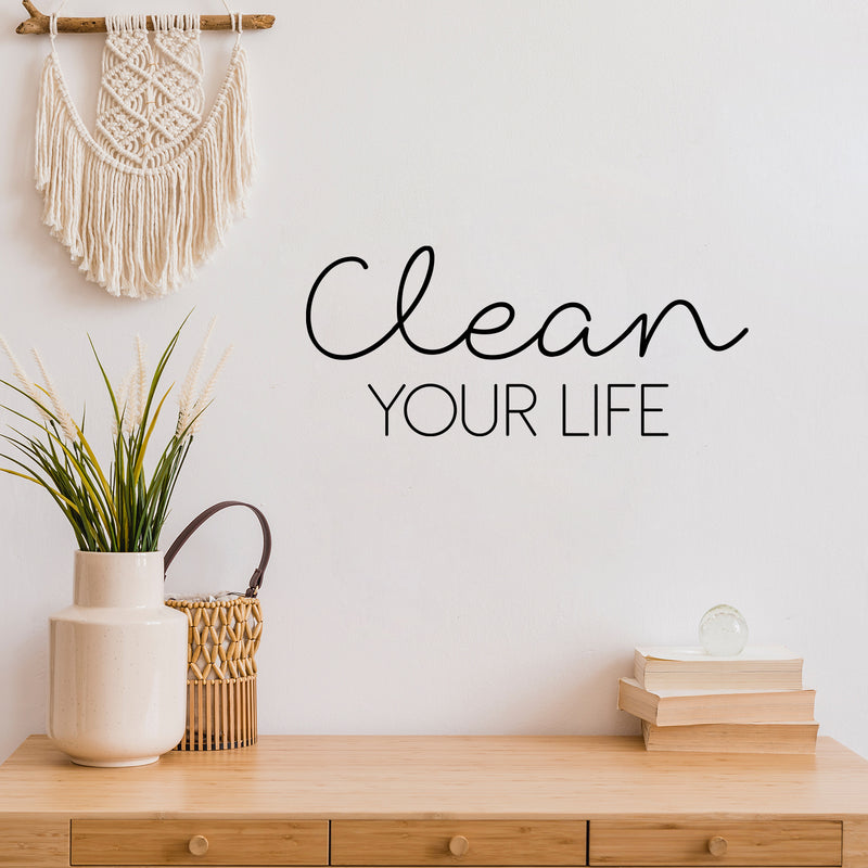 Vinyl Wall Art Decal - Clean Your Life - 11" x 25" - Modern Motivational Quote Sticker For Home School Classroom Living Room Work Office Bedroom Decor 2