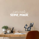 Vinyl Wall Art Decal - Let's Make Some Magic - 7" x 25" - Trendy Motivational Valentine Quote Sticker For Couples Bedroom Family Home Office Living Room Decor 2