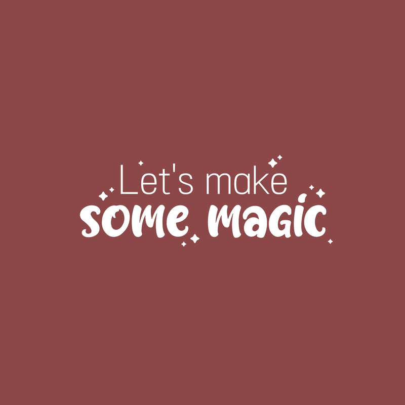 Vinyl Wall Art Decal - Let's Make Some Magic - 7" x 25" - Trendy Motivational Valentine Quote Sticker For Couples Bedroom Family Home Office Living Room Decor 1