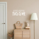 Vinyl Wall Art Decal - I Am Brave. I Am Bruised. I Am Who I'm Meant To Be; This Is Me - 11" x 25" - Motivating Positive Self Esteem Quote Sticker For Home Office Gym Fitness Decor 3