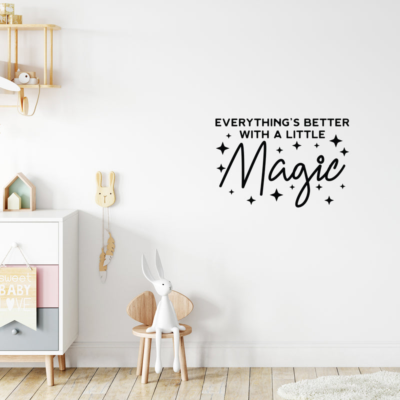 Vinyl Wall Art Decal - Everything's Better With A Little Magic - 17" x 25" - Trendy Motivational Cute Quote Sticker For Couples Bedroom Home School Classroom Office Kids Room Decor 3