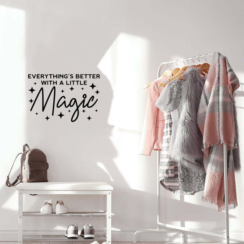 Vinyl Wall Art Decal - Everything's Better With A Little Magic - 17" x 25" - Trendy Motivational Cute Quote Sticker For Couples Bedroom Home School Classroom Office Kids Room Decor 2
