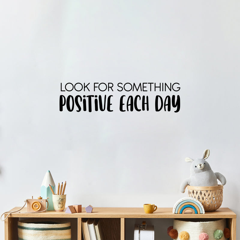 Vinyl Wall Art Decal - Look For Something Positive Each Day - 6. Modern Motivational Optimism Quote Sticker For Home School Classroom Bedroom Work Office Decor 2