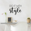 Vinyl Wall Art Decal - Do It With Style - 17" x 20" - Trendy Motivational Lovely Quote Sticker For Home Bedroom Closet Living Room Office Boutique Storefront School Office Decor 2