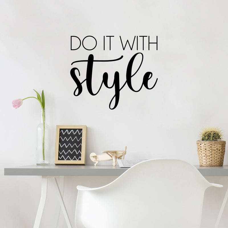 Vinyl Wall Art Decal - Do It With Style - 17" x 20" - Trendy Motivational Lovely Quote Sticker For Home Bedroom Closet Living Room Office Boutique Storefront School Office Decor 2