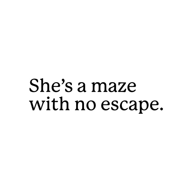 Vinyl Wall Art Decal - She's A Maze With No Escape - 7" x 25" - Trendy Inspirational Quote Sticker For Girls Home Office Living Room Bedroom Makeup Mirror Decor 1