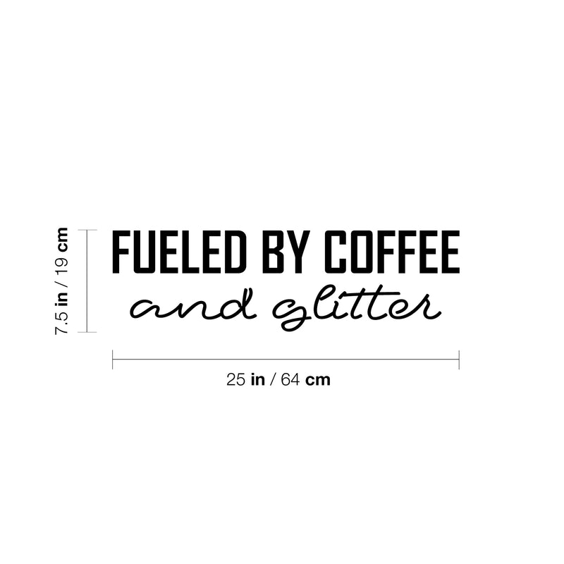 Vinyl Wall Art Decal - Fueled By Coffee And Glitter - 7. Trendy Inspirational Funny Cafe Quote Sticker for Home Kitchen Living Room Store Work Office Kitchenette Decor 4
