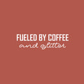 Vinyl Wall Art Decal - Fueled By Coffee And Glitter - 7.5" x 25" - Trendy Inspirational Funny Cafe Quote Sticker for Home Kitchen Living Room Store Work Office Kitchenette Decor 1