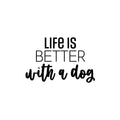 Vinyl Wall Art Decal - Life Is Better With A Dog - 16.5" x 25" - Modern Inspirational Cute Doggie Quote Sticker For Home Vet Office Bedroom Living Room Dog Lovers Decor 1