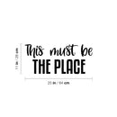 Vinyl Wall Art Decal - This Must Be The Place - Trendy Motivational Quote Sticker For Family Home Office Living Room Couples Bedroom Store Decor 4