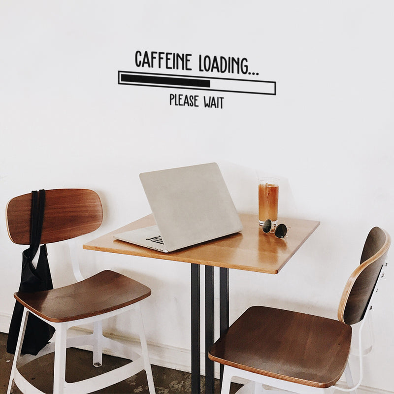 Vinyl Wall Art Decal - Caffeine Loading - 8" x 25" - Trendy Inspirational Cafe Quote Sticker for Home Bedroom Kitchen Living Room Store Work Office Kitchenette Decor 2