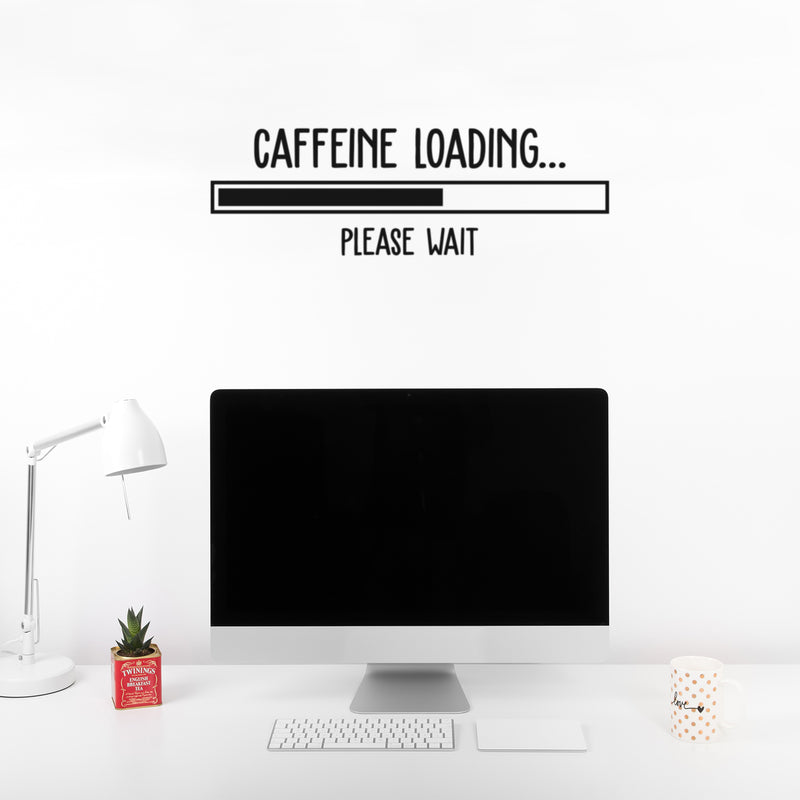 Vinyl Wall Art Decal - Caffeine Loading - 8" x 25" - Trendy Inspirational Cafe Quote Sticker for Home Bedroom Kitchen Living Room Store Work Office Kitchenette Decor 3