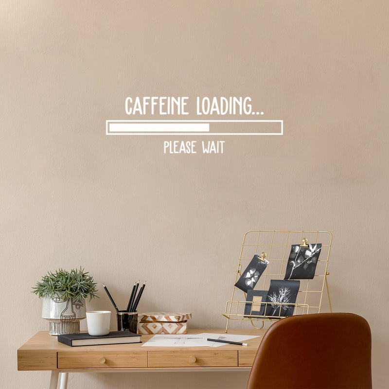 Vinyl Wall Art Decal - Caffeine Loading - 8" x 25" - Trendy Inspirational Cafe Quote Sticker for Home Bedroom Kitchen Living Room Store Work Office Kitchenette Decor 2