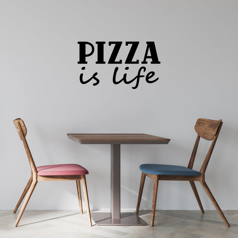 Vinyl Wall Art Decal - Pizza Is Life - 16" x 28" - Trendy Motivational Funny Quote Sticker for Home Kitchen Restaurant Store Shopfront Work Office Kitchenette Decor 3