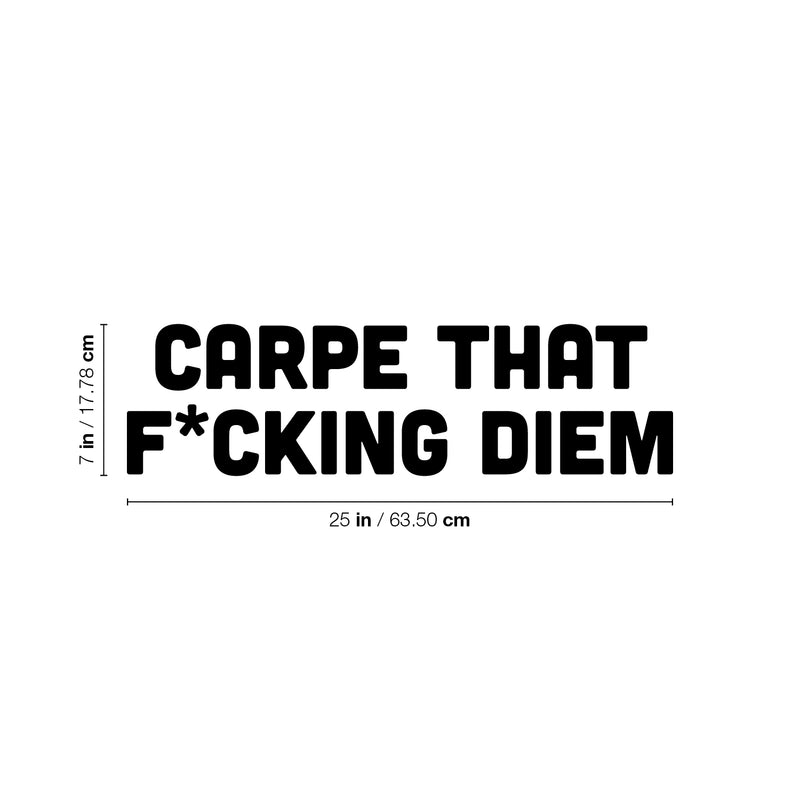 Vinyl Wall Art Decal - Carpe That F*cking Diem - Trendy Motivational Fun Positive Sarcastic Adult Quote Sticker For Office Gym Coffee Shop Living Room Bedroom Decor 4