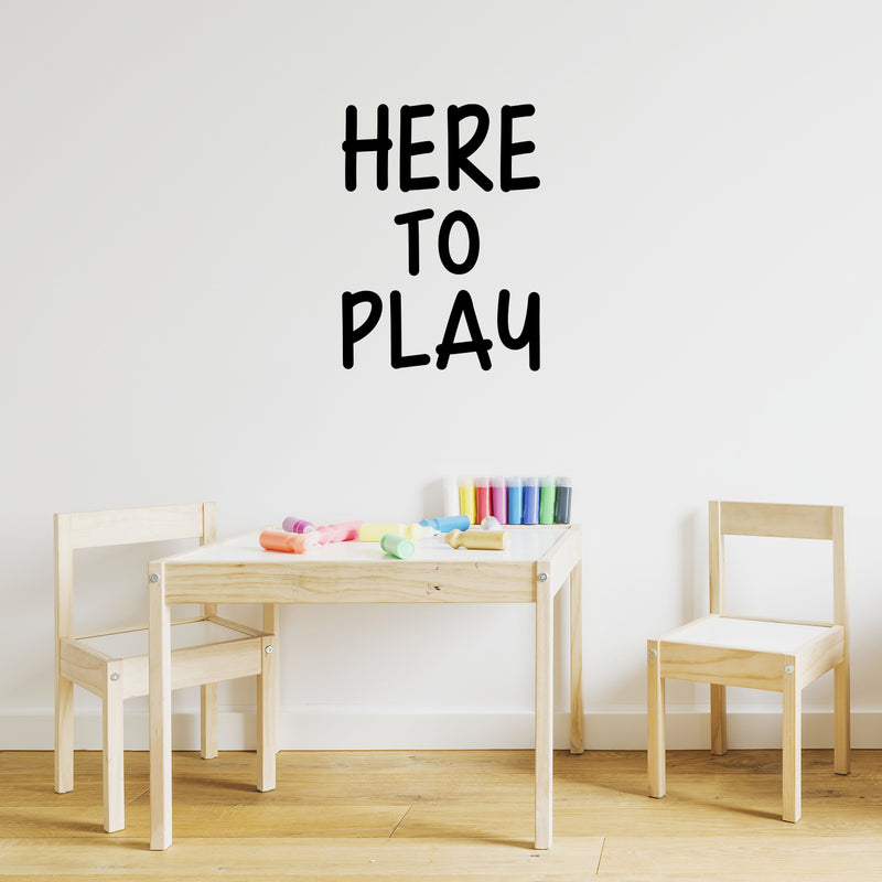 Vinyl Wall Art Decal - Here To Play - Trendy Motivating Fun Good Vibes Quote Sticker For Home Living Room Kids Room Playroom Classroom Daycare Kindergarten Decor 3
