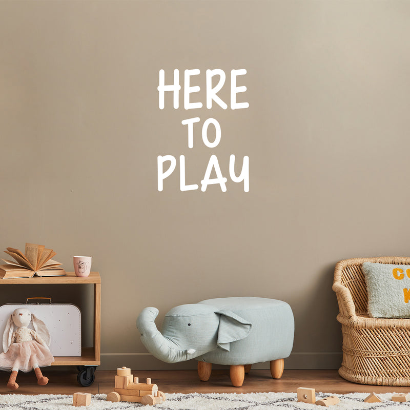 Vinyl Wall Art Decal - Here To Play - 23" x 17" - Trendy Motivating Fun Good Vibes Quote Sticker For Home Living Room Kids Room Playroom Classroom Daycare Kindergarten Decor 2