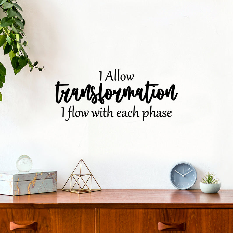 Vinyl Wall Art Decal - I Allow Transformation; I Flow With Each Phase - 10. Trendy Positive Lifestyle Quote Sticker For Bedroom Closet Living Room Office Coffee Shop Decor 3