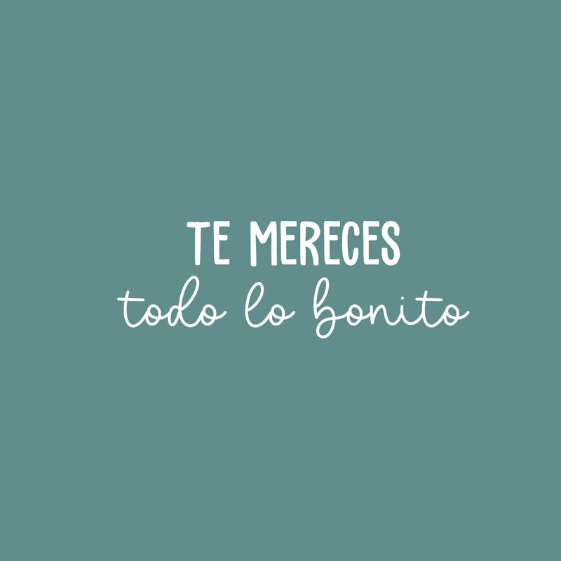 Vinyl Wall Art Decal - Te Mereces Todo Lo Bonito / You Deserve All The Pretty - 8.5" x 25"- Trendy Inspiring Good Vibes Spanish Quote Sticker For Bedroom Closet School Office Decor 1