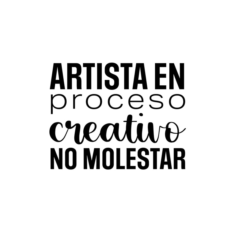 Vinyl Wall Art Decal - Artista En Proceso Creativo; No Molestar / Artist in Creative Process; Do Not Disturb - Inspiring Spanish Quote Sticker For School Office Decor 1