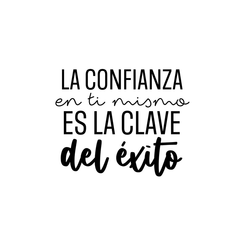 Vinyl Wall Art Decal - La Confianza En Ti Mismo Es La CLave Del Éxito / Self Confidence Is The Key To Success - 17"x 21"- Trendy Positive Spanish Quote Sticker For Home School Office Decor 1