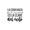 Vinyl Wall Art Decal - La Confianza En Ti Mismo Es La CLave Del Éxito / Self Confidence Is The Key To Success - Trendy Positive Spanish Quote Sticker For Home School Office Decor 1