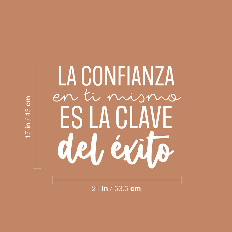 Vinyl Wall Art Decal - La Confianza En Ti Mismo Es La CLave Del Éxito / Self Confidence Is The Key To Success - 17"x 21"- Trendy Positive Spanish Quote Sticker For Home School Office Decor 3