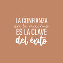 Vinyl Wall Art Decal - La Confianza En Ti Mismo Es La CLave Del Éxito / Self Confidence Is The Key To Success - 17"x 21"- Trendy Positive Spanish Quote Sticker For Home School Office Decor 1