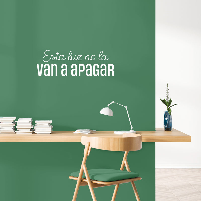Vinyl Wall Art Decal - Esta Luz No La Van A Apagar / This Light Will Not Be Turned Off - 8.5" x 25" - Fun Good Vibes Spanish Quote Sticker For Bedroom Closet Living Room Decor 3