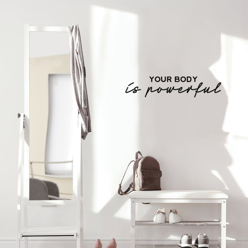 Vinyl Wall Art Decal - Your Body Is Powerful - Clothes Icons Trendy Inspirational Quote Sticker For Home Bedroom Closet Living Room Self Love Makeup Mirror Decor 3